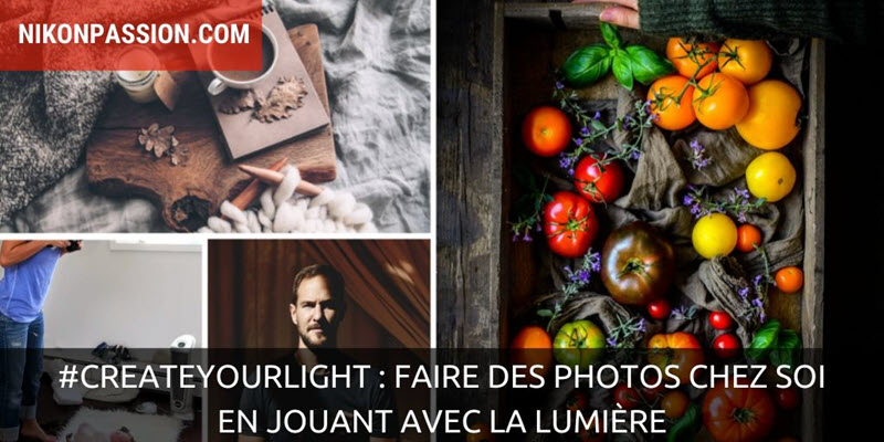 #createyourlight : faire des photos chez soi en jouant avec la lumière