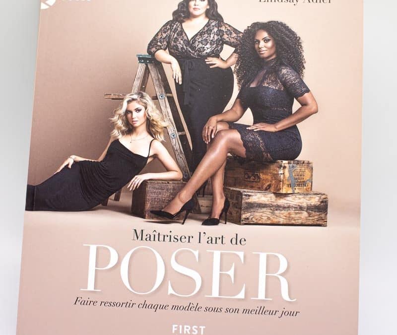 Maîtriser l'art de poser, les conseils de Lindsey Adler
