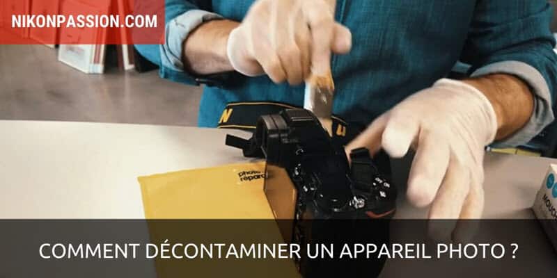 Comment décontaminer un appareil photo ?