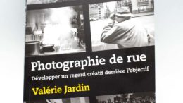 Photographie de rue, le livre de Valérie Jardin