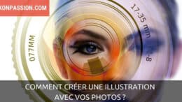 Comment créer une illustration avec vos photos