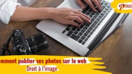 Comment publier ses photos sur le web, le guide ultime