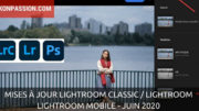 Mises à jour Lightroom Classic / Lightroom - juin 2020