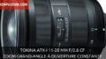 TOKINA atx-i 11-20 mm f/2.8 CF, zoom grand-angle à ouverture constante