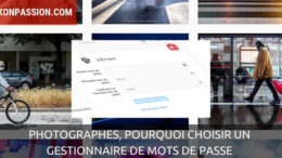 Photographes, pourquoi choisir un gestionnaire de mots de passe