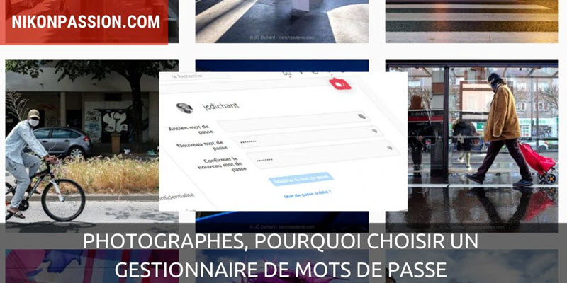 Photographes, pourquoi choisir un gestionnaire de mots de passe