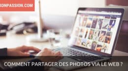 Comment partager des photos via le web ?