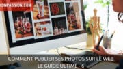 Comment publier ses photos, réseaux sociaux pour photographes ou pas, le guide ultime