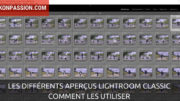 Les différents aperçus Lightroom Classic et comment accélérer Lightroom