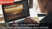 Mise à jour Luminar 4.3 : plus rapide, plus complet, mieux intégré