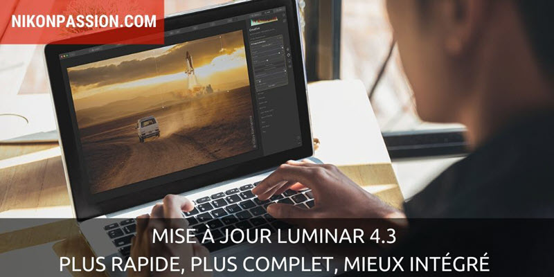 Mise à jour Luminar 4.3 : plus rapide, plus complet, mieux intégré