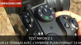 Test Nikon Z 5 : sur le terrain avec l'hybride plein format 24 Mp