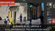 Luminar AI vs Luminar 4 : premier avis, différences, présentation vidéo