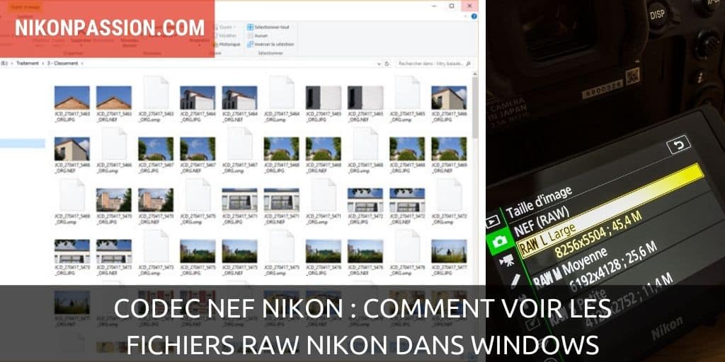 Codec NEF Nikon : comment voir les fichiers RAW Nikon dans Windows