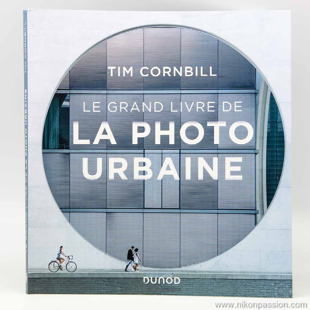 Le grand livre de la photo urbaine, Tim Cornbill