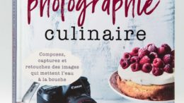 Comment faire de la photographie culinaire, le guide