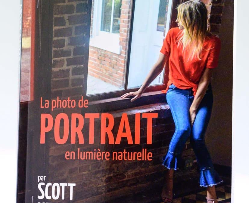 Le portrait photo en lumière naturelle, 150 fiches conseils par Scott Kelby