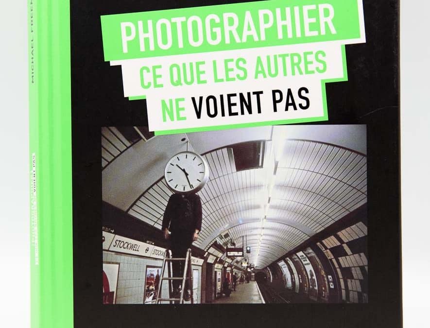 Photographier ce que les autres ne voient pas avec Michael Freeman