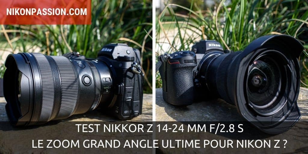 Test NIKKOR Z 14-24 mm f/2.8 S : le zoom grand angle ultime pour Nikon Z ?