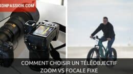 Comment choisir un téléobjectif, zoom vs focale fixe