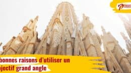 7 bonnes raisons d'utiliser un objectif grand-angle