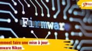 Comment faire une mise à jour firmware Nikon