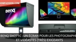 BenQ SW271C : un écran pour les photographes et vidéastes (très) exigeants