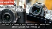Nikon Z fc : l'hybride APS-C vintage au look de FM2 et son NIKKOR Z 28 mm f/2.8 SE