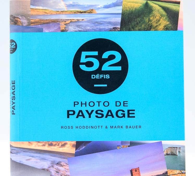 52 défis photo de paysage, des exercices pratiques pour apprendre la photo de paysage