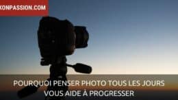 Pourquoi penser photo tous les jours vous aide à progresser