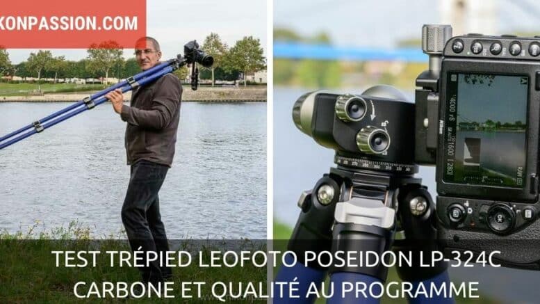 Test trépied Leofoto Poseidon LP-324C et rotule LH-40