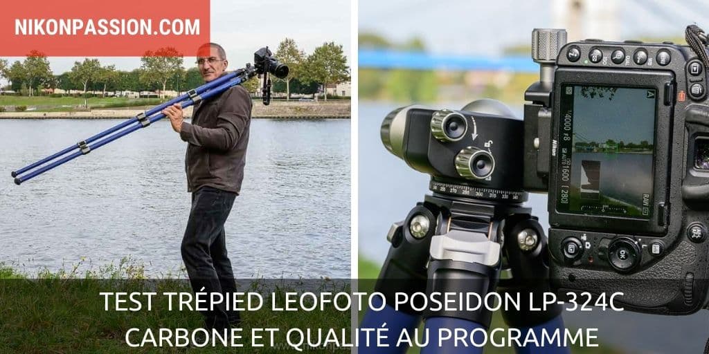 Test trépied Leofoto Poseidon LP-324C et rotule LH-40