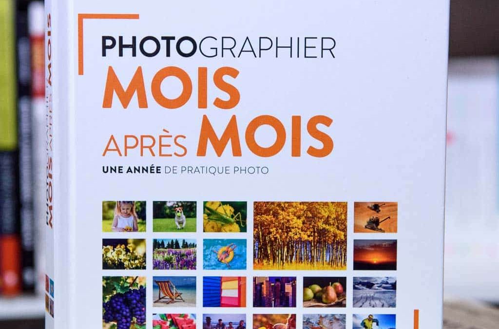 Des idées pour idées pour faire des photos mois après mois, une année de pratique photo détaillée