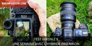 Test Nikon Z 9 : une semaine avec l'hybride Pro Nikon