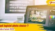 Guide achat logiciel photo : quel logiciel choisir, tarif, comparaison, avantages et inconvénients