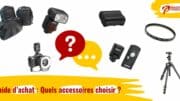 Guide d'achat photo : Quels accessoires photo choisir ?