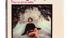 Comment faire un autoportrait en photo ou le selfie artistique, le guide de Sorelle Amore