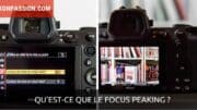 Qu'est-ce que le Focus Peaking et comment l'utiliser