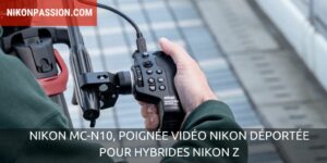 Nikon MC-N10, poignée vidéo Nikon déportée pour hybrides Nikon Z