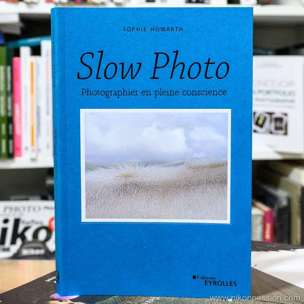 Slow Photo, comment photographier en pleine conscience
