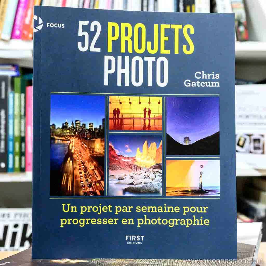 52 projets photo pour progresser en photographie