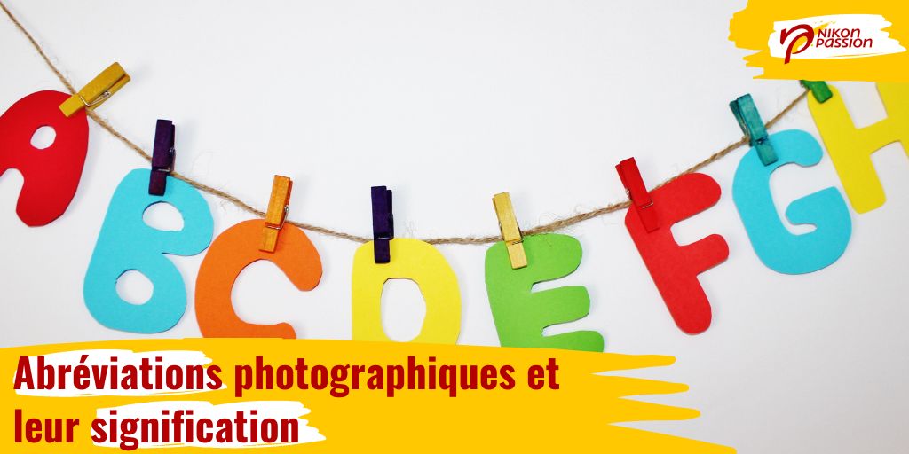 Abréviations photographiques et leur signification