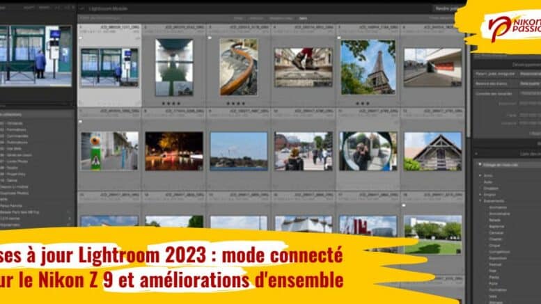 Mises à jour Lightroom 2023 : mode connecté pour le Nikon Z 9 et améliorations des différentes applications