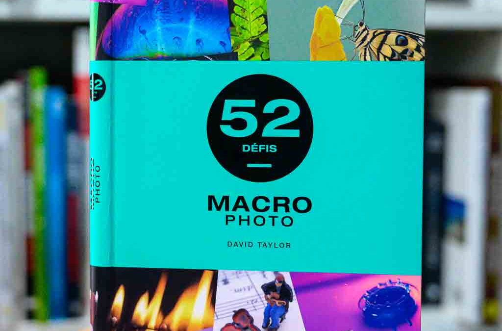 52 défis photo macro : saurez-vous les relever ?