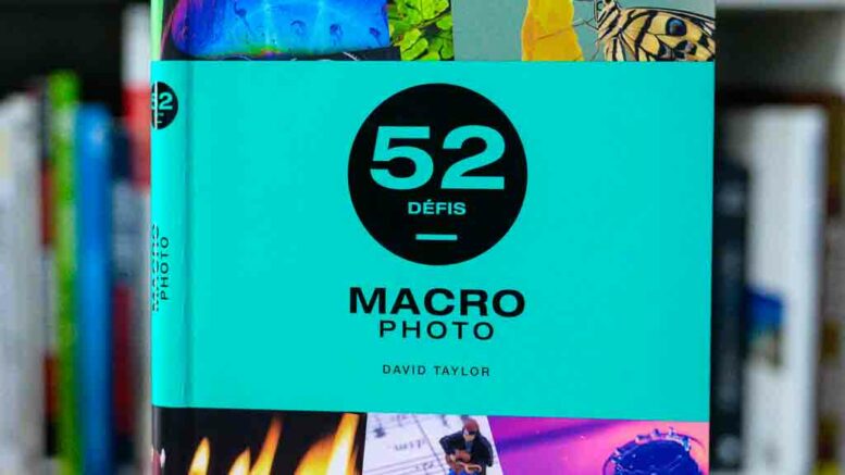 52 défis photo macro : saurez-vous les relever ?