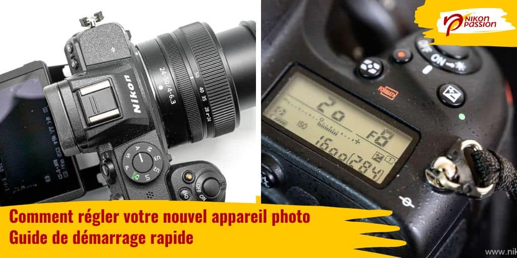 Comment régler votre nouvel appareil photo : guide de démarrage rapide