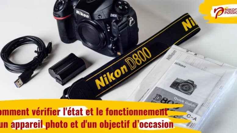 Comment vérifier l'état et le fonctionnement d'un appareil photo et d'un objectif d’occasion