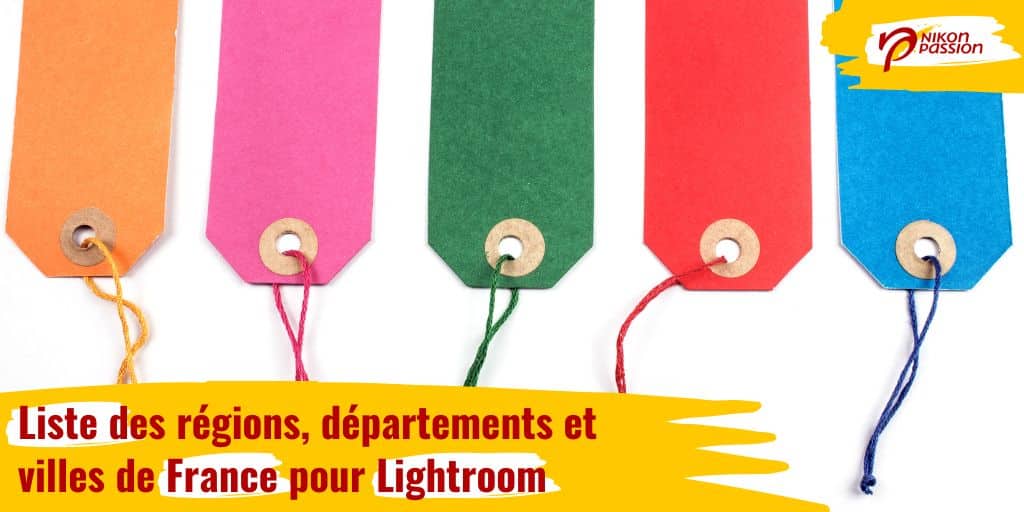 Liste des régions, départements et villes de France pour Lightroom