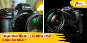 Comparaison Nikon Z 8 vs Nikon D850 : le choc des titans