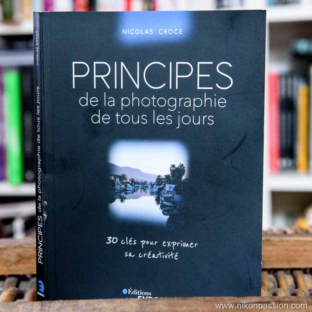 Principes de la photographie de tous les jours - Nicolas Croce